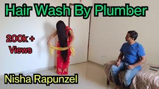 Nisha's Long Hair Wash By Plumber || Nisha Rapunzel Hair Wash Story