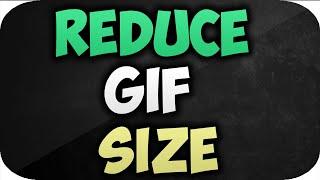 How to reduce GIF file size online With Free & Fast GIF file size reducer