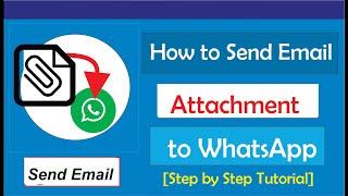 How to Send Email Attachment to WhatsApp