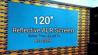 120 inch Reflective ALR Projector Screen | Better than a Led Tv | Rs 2,399 Only