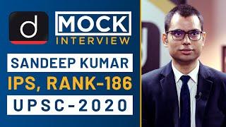 Sandeep Kumar, Rank - 186, IPS - UPSC 2020 - Mock Interview I Drishti IAS English