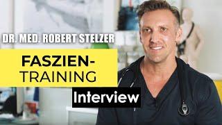 INTERVIEW DR. MED. ROBERT STELZER | FASZIENBALL-TRAINING - MEHR BEWEGLICHKEIT UND SCHMERZFREI