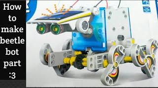 ||how to make beetle bot||part(3)solar robot 14in1 kit for  education []legend unboxing tv[]