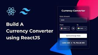  Build A Currency Converter using React JS | Best Beginner React JS Project