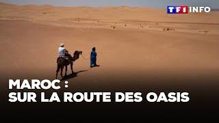 Maroc : sur la route des oasis