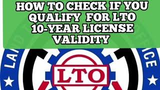 HOW TO CHECK  IF YOU QUALIFY FOR LTO 10-YEAR LICENSE VALIDITY | LTO 10-YEAR LICENSE VALIDITY