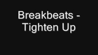 Breakbeats - Tighten Up