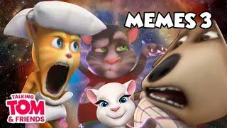 Talking Tom and Friends MEMES Part 3 