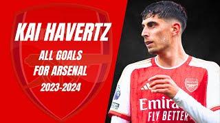 Kai Havertz all goals for Arsenal 2023-2024 l 4K