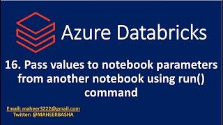 16. Pass values to notebook parameters from another notebook using run command in Azure Databricks