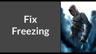 How to Fix Constant Freezing in Assassin's Creed 1 | Fix for Freezing and Unfreezing in AC1