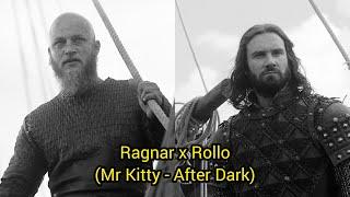 (Vikings) Ragnar x Rollo | Mr Kitty - After Dark (Edit)