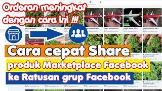 tutorial facebook | cara cepat share produk marketplace facebook ke ratusan grup facebook