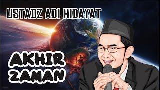 AKHIR ZAMAN - USTADZ ADI HIDAYAT