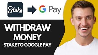 How To Withdraw Money From Stake To Google Pay (New Method)