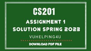 Cs201 Assignment 1 Solution Spring 2023/Cs201 Assignment 1/cs201/vuhelping4u