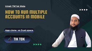 How To Run Multiple Tiktok Accounts in Mobile || Dual space vs Clone App