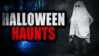 “Halloween Haunts” | Creepypasta Storytime