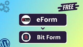 Integrating eForm with Bit Form || Step-by-Step Tutorial || Bit Integrations