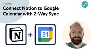 How to Quickly Connect Notion to Google Calendar with 2-Way Sync and Automated Changes