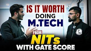 Is It Worth Doing MTech from NITs with GATE SCORE? | Mtech Admission In NIT | Complete Details