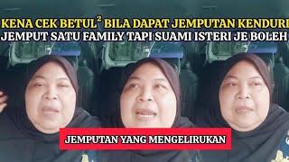 WANITA TERKILAN DAPAT JEMPUTAN KENDURI SATU FAMILY TAPI YANG BOLEH MASUK SUAMI ISTERI JA