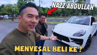 "KENAPA TAK BELI KERETA CHINA?".... NAZZ JAWAB... | Jom raba Porsche Macan Nazz Abdullah x JR Song