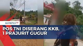 Pos TNI di Papua Barat Daya Diserang KKB, 1 Prajurit Gugur