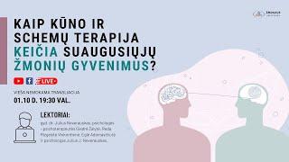 Tiesioginė transliacija: Kaip kūno ir schemų terapija keičia suaugusiųjų žmonių gyvenimus?