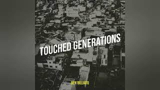 Ben Billiato-Touched Generations