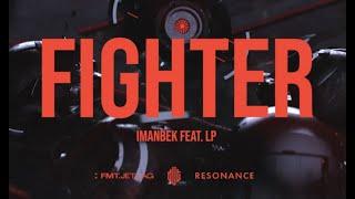 LP & Imanbek - Fighter (Official Music Video)