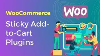 Best WooCommerce Sticky Add to Cart | Sticky Add to Cart WooCommerce Plugins