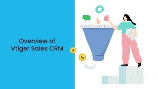 Overview of Vtiger Sales CRM