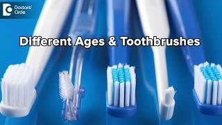 How to select the best toothbrush for your kids?-Dr. Punyatoya Sahoo