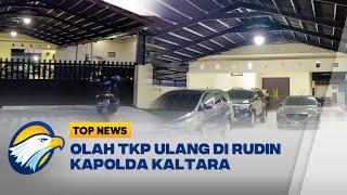 Polisi Gelar Olah TKP Ulang di Rudin Kapolda Kaltara