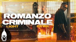 Light x Hawk - Romanzo Criminale (Official Music Video)