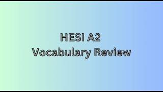 HESI A2 Vocabulary Review (Visual Learner)