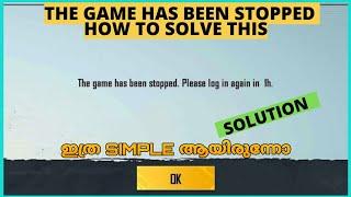 HOW TO SOLVE THE GAME HAS BEEN STOPPED PLEASE LOGIN AGAIN IN 1 H MALAYALAM  TO SOLVE TIME LIMIT PUBG