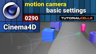 0290. motion camera ( basic settings ) in cinema 4d