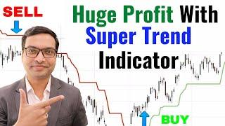 Huge Profit With SuperTrend Indicator Strategy