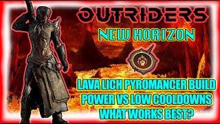 Outriders New Horizon | Lava Lich Anomaly Power Build | Power VS Low Cooldowns - What works best?