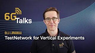 6G Talk: Experimentation Platform, 5G Test Network | Olli Liinamaa