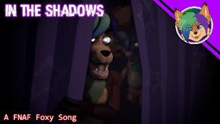 (ORIGINAL FNAF FOXY SONG) In the Shadows LYRIC VIDEO