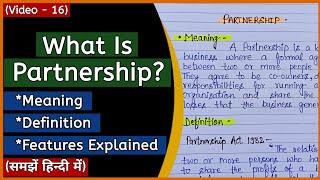 Partnership Firm | Meaning, Definition And Features In Hindi | Business Organisation |