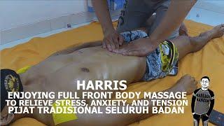 Harris Enjoying Traditional Full Front Body Massage To Relax And Calm His Body, Mind, & Soul