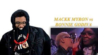 Mackk Myron Vs Bonnie Godiva REACTION #battlerap #bonniegodiva #mackkmyron