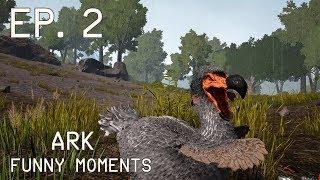 ARK FUNNY MOMENTS Ep.2 ||| ARK СМЕШНЫЕ МОМЕНТЫ Ч.2