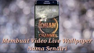 Membuat Video Live Walpaper Nama Sendiri, dengan basic Channel Zhendriz