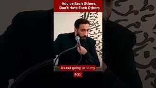 Advice Each Others & Don’t Hate Each Others | Nouman Ali Khan