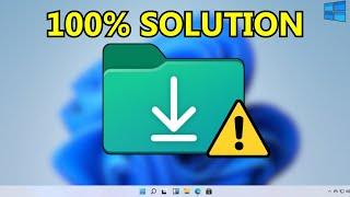 How To Fix Downloads Folder Not Responding on Windows 11/10 [2023]